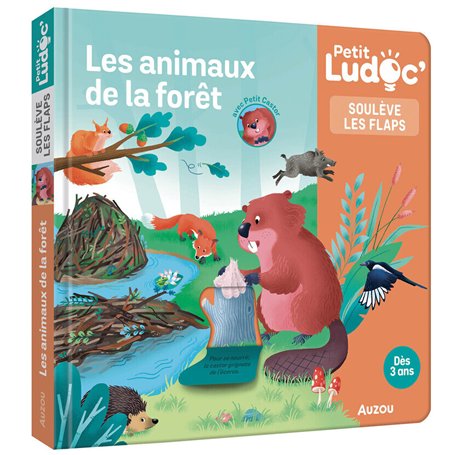 P'tit Ludoc - Soulève les flaps : Les animaux de la forêt
