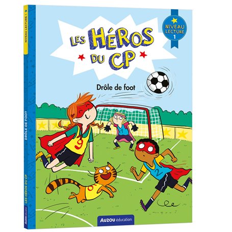 LES HEROS DU CP - DROLE DE FOOT - NIV 1