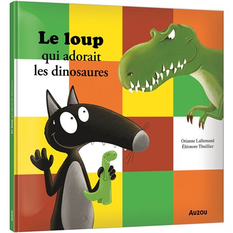 LE LOUP QUI ADORAIT LES DINOSAURES