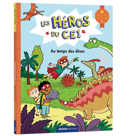 Les Héros du CE1 - niveau 1 - Au temps des dinos