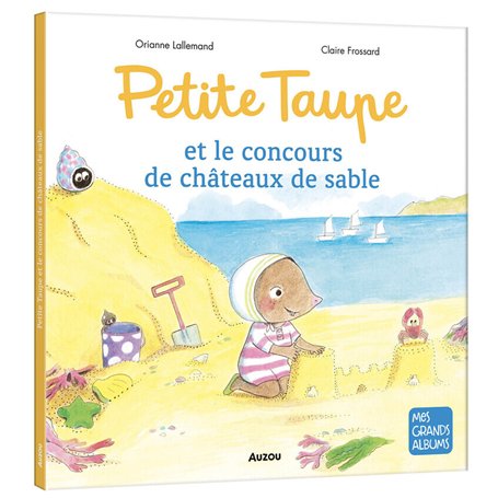 Petite Taupe et le concours de châteaux de sable