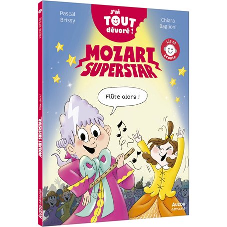 Mozart superstar - J'ai tout dévoré - Flûte alors !