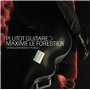 Maxime le Forestier : Plutôt guitare
