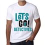 Homme Tee-Shirt Allons-Y Détectives – Let's Go Detectives – T-Shirt Graphique Éco-Responsable Vintage Cadeau Nouveauté Blanc XXL