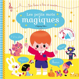 Les petits mots magiques - livre sonore Les petits mots magiques - livre sonore 15,61 €