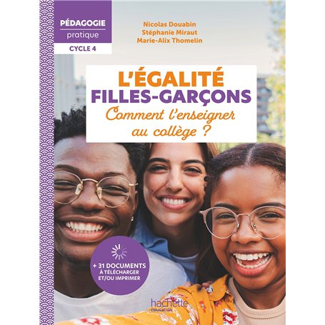 Pédagogie pratique - L'égalité filles-garçons - Comment l'enseigner au collège ? - Ed. 2025