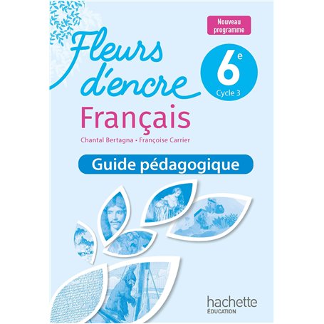 Fleurs d'encre 6e - Livre du professeur - Ed. 2025