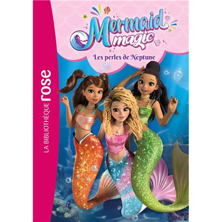 Mermaid Magic 01 - Les perles de Neptune