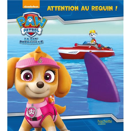 La Pat' Patrouille - Attention au requin (broché)