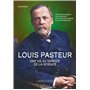 Louis Pasteur - Une vie au service de la science