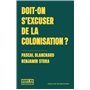 Doit-on s'excuser de la colonisation ?