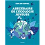 Abécédaire de l'écologie joyeuse 17,51 €