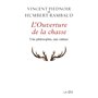 L'Ouverture de la chasse - Une philosophie
