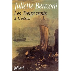 Les treize vents - tome 3 - L'intrus Les treize vents - tome 3 - L'intrus