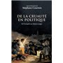 De la cruauté en politique - De l'Antiquité aux Khmers rouges 24,46 €