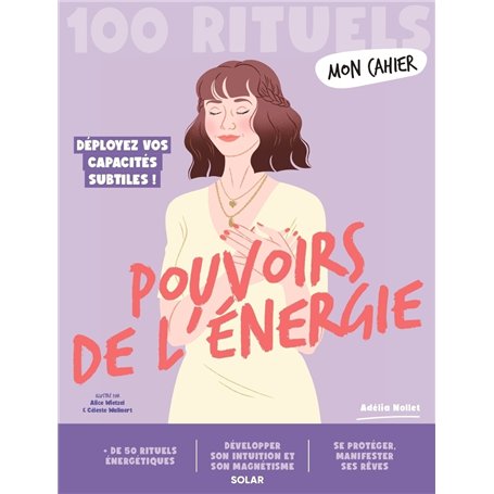 Mon Cahier 100 rituels Pouvoirs de l'énergie