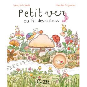 Petit ver au fil des saisons Petit ver au fil des saisons