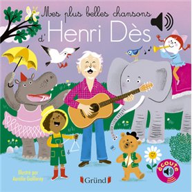 Mes plus belles chansons d'Henri Dès Mes plus belles chansons d'Henri Dès