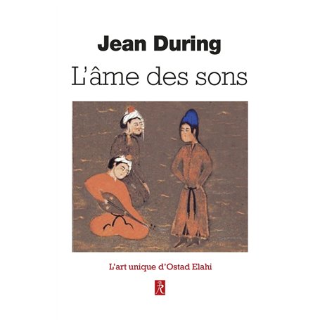 L'âme des sons - L'art unique d'Ostad Elahi
