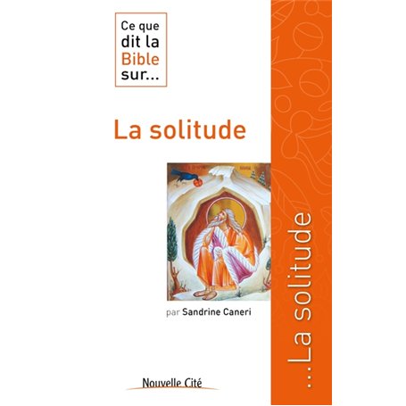 Ce que dit la Bible sur la solitude