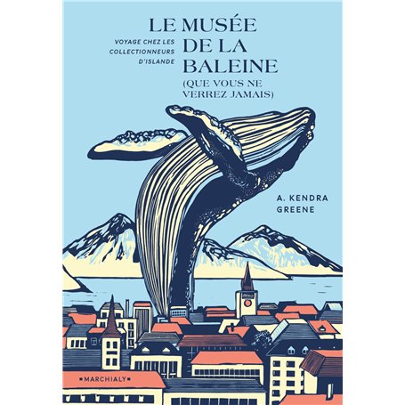 Le Musee de la baleine (que vous ne verrez jamais)