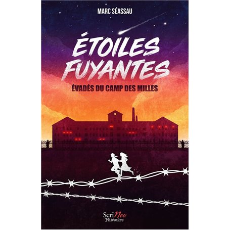 Etoiles Fuyantes - Evadés du camp des milles
