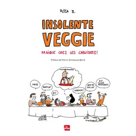 Insolente veggie : Panique chez les carnistes Insolente veggie : Panique chez les carnistes