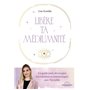 Libère ta médiumnité - Un guide pour développer ton intuition et communiquer avec l'invisible