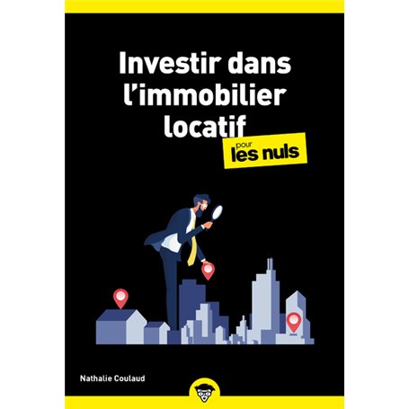 Investir dans l'immobilier locatif pour les Nuls