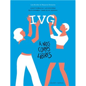 IVG - À nos corps libres IVG - À nos corps libres