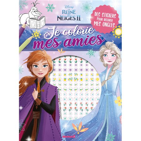 Disney La Reine des Neiges 2 - Je colorie mes amies - Avec stickers ongles - Des stickers pour décorer mes ongles