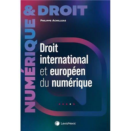 Droit international et européen du numérique