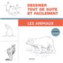 Dessiner tout de suite et facilement : Les animaux 16,54 €