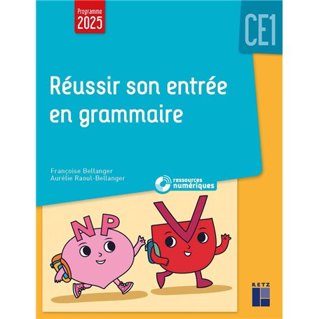 Réussir son entrée en grammaire CE1 + ressources numériques