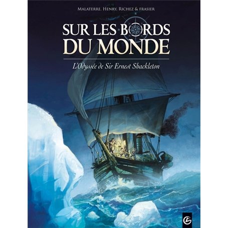 Sur les bords du monde : L'Odysée de Sir Ernest Shackleton - vol. 01/2