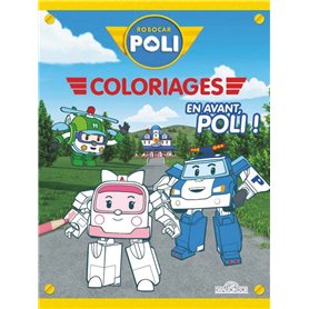 Robocar Poli - Coloriages - En avant, Poli ! Robocar Poli - Coloriages - En avant