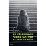 Le Pélerinage vers la Vie et vers la Mort 20,84 €