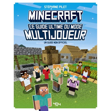 Minecraft - Le guide ultime du mode multijoueurs - Un guide non officiel