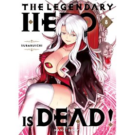 The Legendary Hero is Dead T08 The Legendary Hero is Dead T08