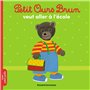 Petit Ours Brun veut aller à l'école - Dès 2 ans 2,84 €