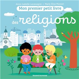 Mon premier petit livre des religions Mon premier petit livre des religions