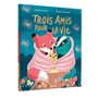 Trois amis pour la vie