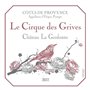 Château La Gordonne Le Cirque des Grives 2022 Côtes de Provence - Vin rosé de Provence - Bio