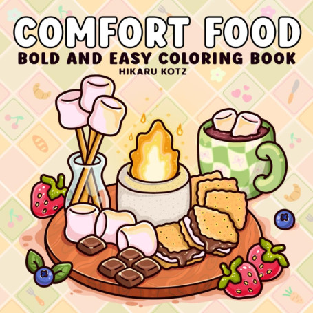 Comfort Food: Bold and Easy Coloring Book for Adults and Teens
