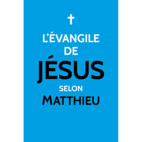 L'Évangile de Jésus selon Matthieu L'Évangile de Jésus selon Matthieu