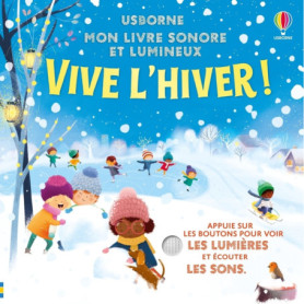 Vive l'hiver ! - Mon livre sonore et lumineux - dès 6 mois Vive l'hiver ! - Mon livre sonore et lumineux - dès 6 mois