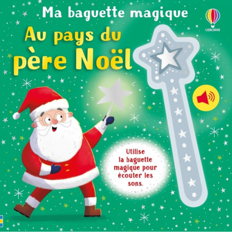 Au pays du père Noël - Ma baguette magique - dès 3 ans