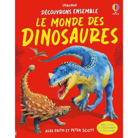 Le monde des dinosaures - Découvrons ensemble - dès 6 ans
