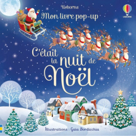 C'était la nuit de Noël - Mon livre pop-up - dès 3 ans C'était la nuit de Noël - Mon livre pop-up - dès 3 ans