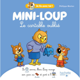 Mini-Loup - Je lis avec toi ! Le cartable oublié Mini-Loup - Je lis avec toi ! Le cartable oublié
